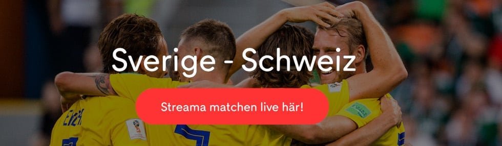 TV tider Sverige Schweiz - vilken tid Sverige Schweiz fotbolls VM 2018?