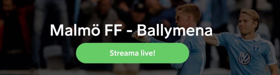 Malmö FF Ballymena stream Europa League 2019