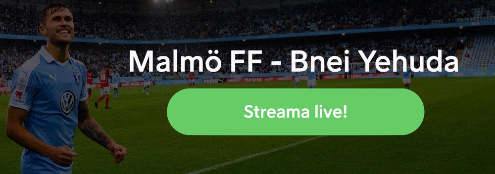 Malmö FF Bnei Yehuda TV kanal: vilken kanal visar Malmö FF Bnei Yehuda Tel Aviv på TV?