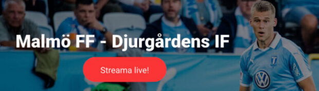 Malmö FF Djurgården stream